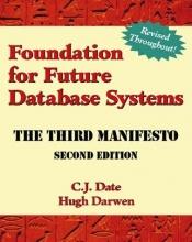 book cover of Foundation for Future Database Systems: The Third Manifesto by C. J. Date