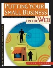 book cover of Putting Your Small Business on the Web by Maria Langer