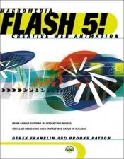 book cover of Flash 5! Creative Web Animation (With CD-ROM) by Derek Franklin