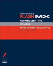 book cover of Macromedia Flash MX ActionScripting: Advanced Training from the Source by Derek Franklin