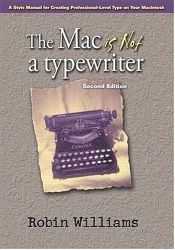 book cover of The Mac is not a typewriter by Robin Williams