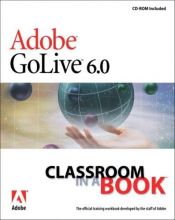 book cover of Adobe GoLive 6.0 - Classroom in a Book by Adobe Creative Team