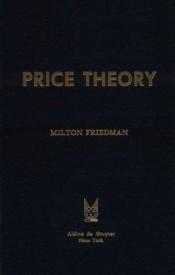 book cover of Price Theory by Milton Friedman