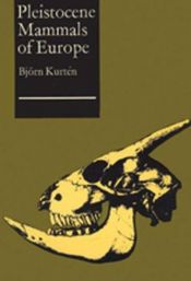 book cover of Pleistocene Mammals of Europe by Björn Kurtén