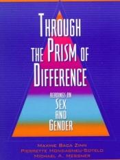 book cover of Gender Through the Prism of Difference: Readings on Sex and Gender by Pierrette Hondagneu-Sotelo