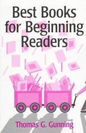 book cover of Best Books for Beginning Readers by Thomas G. Gunning