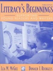 book cover of Literacy's Beginnings: Supporting Young Readers and Writers by Donald J. Richgels|Lea M. McGee