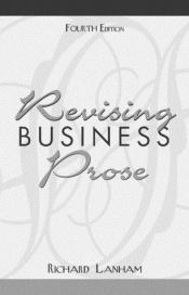 book cover of Revising business prose by Richard A Lanham