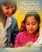 book cover of Language Disorders: A Functional Approach to Assessment and Intervention by Robert E. Owens