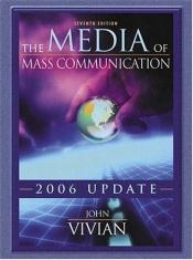 book cover of The Media of Mass Communication by John Vivian