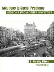 book cover of Solutions to Social Problems: Lessons from Other Societies by D.Stanley Eitzen