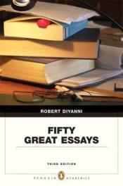 book cover of Fifty Great Essays by Robert DiYanni