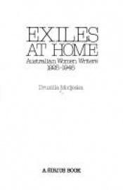 book cover of Exiles at Home: Australian Women Writers, 1925-45 (Sirius) by Drusilla Modjeska