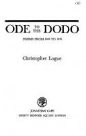 book cover of Ode to the Dodo by Christopher Logue