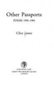 book cover of Other Passports: Poems, 1958-85 by Clive James