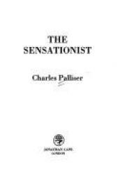 book cover of De sensationist by Charles Palliser