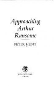 book cover of Approaching Arthur Ransome by Peter Hunt