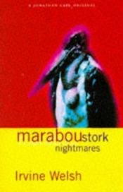 book cover of Marabou Stork Nightmares by Irvine Welsh