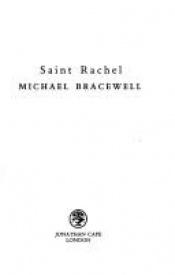 book cover of Saint Rachel by Michael Bracewell