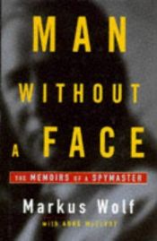 book cover of Man Without a Face: The Autobiography of Communism's Greatest Spymaster by 马库斯·沃尔夫