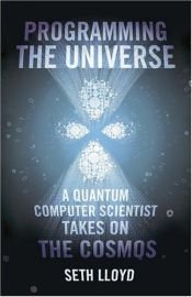 book cover of Programming the Universe by Сет Ллойд