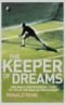 The Keeper of Dreams: The Incredible Story of a Goalkeeper