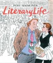 book cover of Literary life by Posy Simmonds