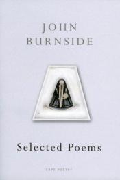 book cover of Selected poems by John Burnside