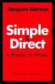book cover of Simple & direct by Jacques Barzun