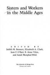 book cover of Sisters and workers in the Middle Ages by Judith M. Bennett