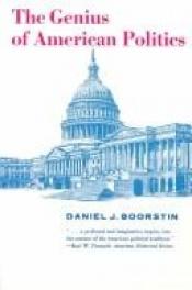 book cover of The genius of American politics by Daniel J. Boorstin