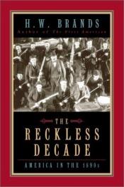 book cover of The reckless decade by H. W. Brands
