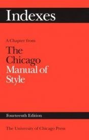 book cover of Indexes : a chapter from the Chicago manual of style, 15th edition (m) by University of Chicago