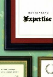 book cover of Rethinking Expertise by Harry Collins