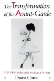 book cover of The transformation of the avant-garde by Diana Crane