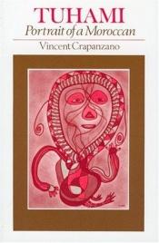 book cover of Tuhami, portrait of a Moroccan by Vincent Crapanzano