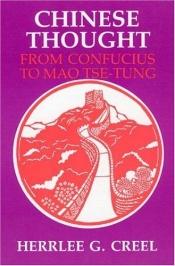 book cover of El pensamiento chino desde Confucio hasta Mao Tse-Tung by Herrlee Glessner Creel