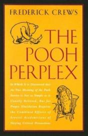 book cover of Pooh Perplex by Frederick Crews