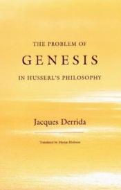 book cover of The Problem of Genesis in Husserl's Philosophy by Jacques Derrida
