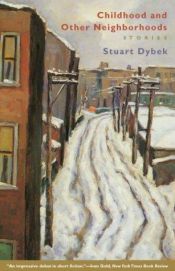 book cover of Childhood and Other Neighborhoods by Stuart Dybek