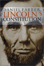 book cover of Lincoln's Constitution by Daniel A. Farber