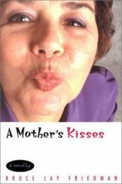 book cover of A mother's kisses by Bruce Jay Friedman