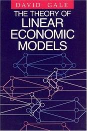 book cover of The Theory of Linear Economic Models by David Gale