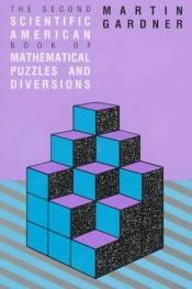 book cover of The Second "Scientific American" Book of Mathematical Puzzles and Diversions by マーティン・ガードナー