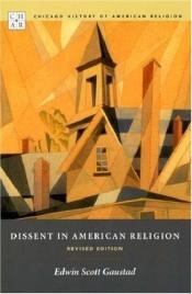 book cover of Dissent in American religion by Edwin Gaustad