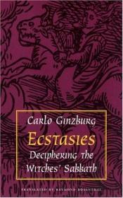 book cover of Ecstasies: Deciphering the Witches' Sabbath by Carlo Ginzburg