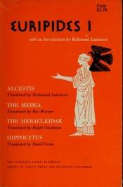 book cover of Euripides I ;: Alcestis; The Medea; The Heracleidae; Hippolytus; The Cyclops; Heracles; Iphigenia in Tauris (The Complet by Eurypides