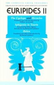 book cover of Euripides II: The Cyclops and Heracles; Iphigenia In Tauris; Helen by Euripides
