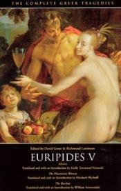 book cover of The Complete Greek Tragedies Euripides V: Electra, The Phoenician Women, The Bacchae (The Complete Greek Tragedies) (Vol 7) by Eurípides