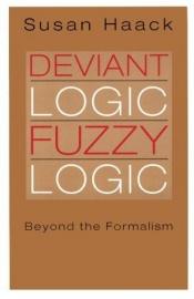 book cover of Deviant Logic, Fuzzy Logic: Beyond the Formalism by Susan Haack